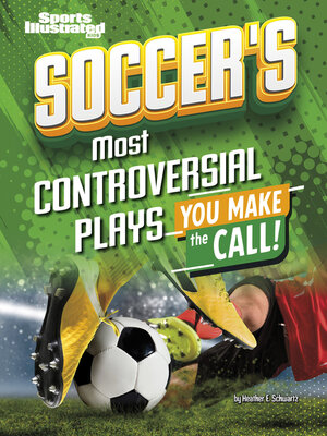 cover image of Soccer's Most Controversial Plays